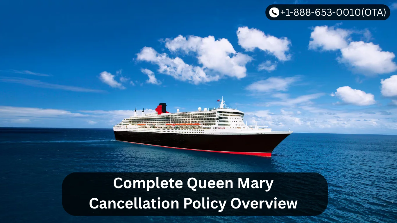Complete Queen Mary Cancellation Policy Overview.webp