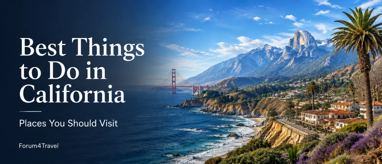 Best Things to do in California & Places to Visit